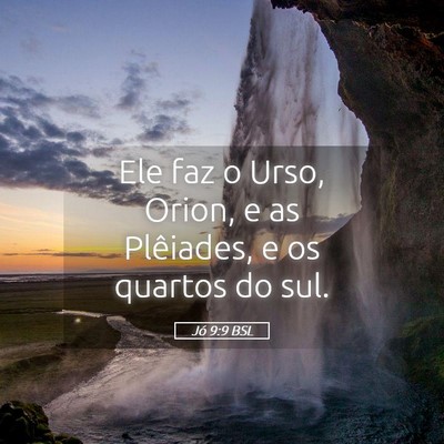 Picture 05 - Jó 9:9 BSL - Ele faz o Urso, Orion, e as Plêiades, e os - Bible Verse Picture