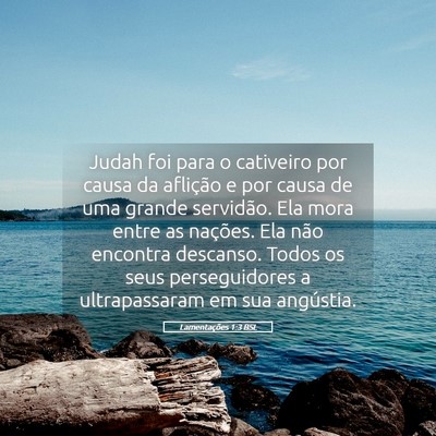 Picture 05 - Lamentações 1:3 BSL - Judah foi para o cativeiro por causa da aflição - Bible Verse Picture