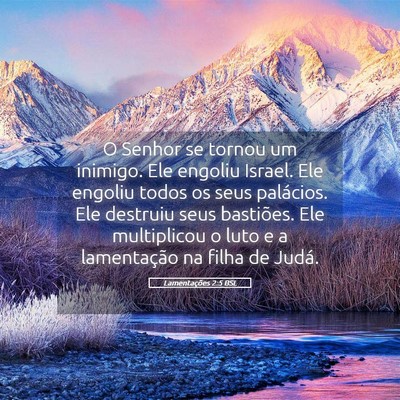 Picture 05 - Lamentações 2:5 BSL - O Senhor se tornou um inimigo. Ele engoliu - Bible Verse Picture