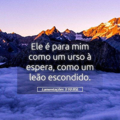 Picture 05 - Lamentações 3:10 BSL - Ele é para mim como um urso à espera, como um - Bible Verse Picture