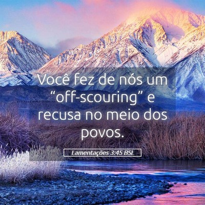 Picture 05 - Lamentações 3:45 BSL - Você fez de nós um “off-scouring” e recusa - Bible Verse Picture