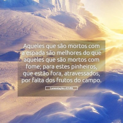 Picture 05 - Lamentações 4:9 BSL - Aqueles que são mortos com a espada são - Bible Verse Picture