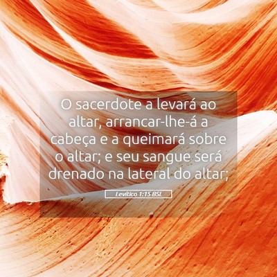 Picture 05 - Levítico 1:15 BSL - O sacerdote a levará ao altar, arrancar-lhe-á a - Bible Verse Picture