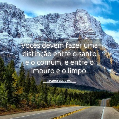 Picture 05 - Levítico 10:10 BSL - Vocês devem fazer uma distinção entre o santo - Bible Verse Picture