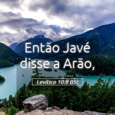 Picture 05 - Levítico 10:8 BSL - Então Javé disse a - Bible Verse Picture