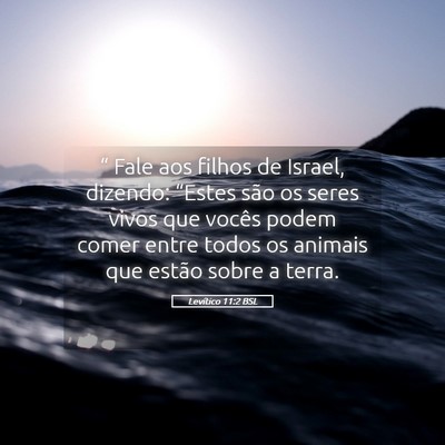 Picture 05 - Levítico 11:2 BSL - “ Fale aos filhos de Israel, dizendo: “Estes - Bible Verse Picture
