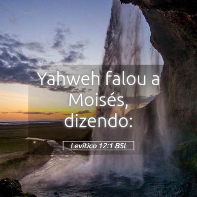 Picture 05 - Levítico 12:1 BSL - Yahweh falou a Moisés, - Bible Verse Picture