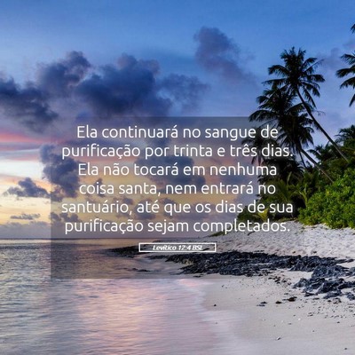 Picture 05 - Levítico 12:4 BSL - Ela continuará no sangue de purificação por - Bible Verse Picture