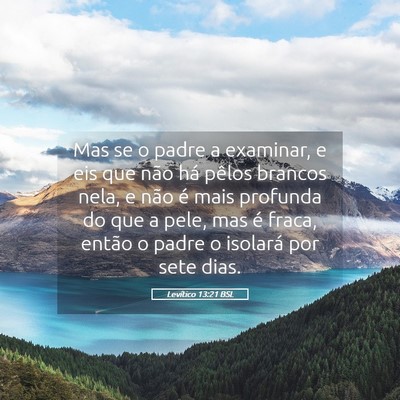 Picture 05 - Levítico 13:21 BSL - Mas se o padre a examinar, e eis que não há - Bible Verse Picture