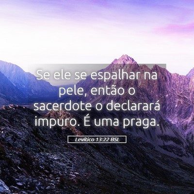 Picture 05 - Levítico 13:22 BSL - Se ele se espalhar na pele, então o sacerdote o - Bible Verse Picture