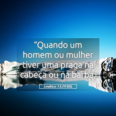 Picture 05 - Levítico 13:29 BSL - “Quando um homem ou mulher tiver uma praga na - Bible Verse Picture