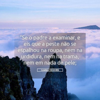 Picture 05 - Levítico 13:53 BSL - “Se o padre a examinar, e eis que a peste não - Bible Verse Picture