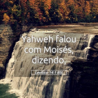 Picture 05 - Levítico 14:1 BSL - Yahweh falou com Moisés, - Bible Verse Picture