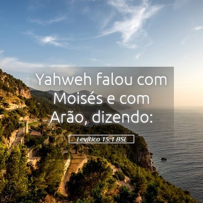 Picture 05 - Levítico 15:1 BSL - Yahweh falou com Moisés e com Arão, - Bible Verse Picture