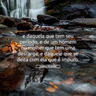 Picture 05 - Levítico 15:33 BSL - e daquela que tem seu período, e de um homem ou - Bible Verse Picture