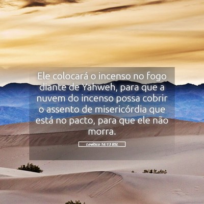Picture 05 - Levítico 16:13 BSL - Ele colocará o incenso no fogo diante de Yahweh, - Bible Verse Picture