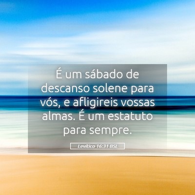 Picture 05 - Levítico 16:31 BSL - É um sábado de descanso solene para vós, e - Bible Verse Picture