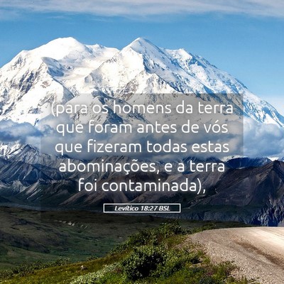 Picture 05 - Levítico 18:27 BSL - (para os homens da terra que foram antes de vós - Bible Verse Picture