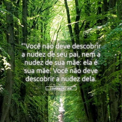 Picture 05 - Levítico 18:7 BSL - “'Você não deve descobrir a nudez de seu pai, - Bible Verse Picture