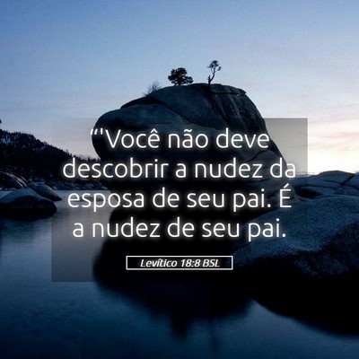 Picture 05 - Levítico 18:8 BSL - “'Você não deve descobrir a nudez da esposa - Bible Verse Picture