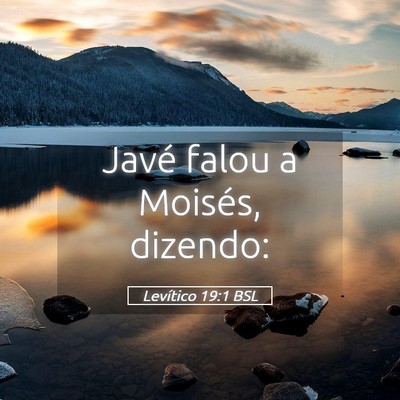 Picture 05 - Levítico 19:1 BSL - Javé falou a Moisés, - Bible Verse Picture