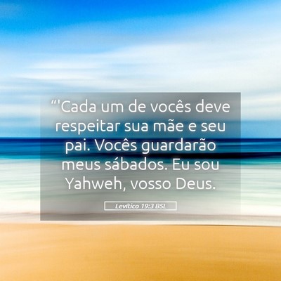 Picture 05 - Levítico 19:3 BSL - “'Cada um de vocês deve respeitar sua mãe e - Bible Verse Picture
