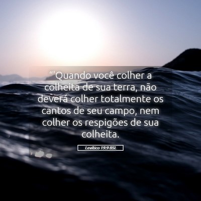 Picture 05 - Levítico 19:9 BSL - “'Quando você colher a colheita de sua terra, - Bible Verse Picture