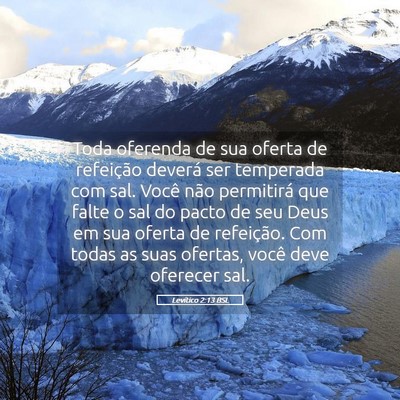 Picture 05 - Levítico 2:13 BSL - Toda oferenda de sua oferta de refeição deverá - Bible Verse Picture