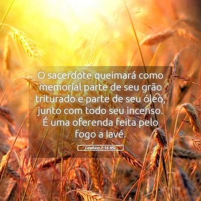 Picture 05 - Levítico 2:16 BSL - O sacerdote queimará como memorial parte de seu - Bible Verse Picture