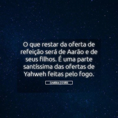 Picture 05 - Levítico 2:3 BSL - O que restar da oferta de refeição será de - Bible Verse Picture