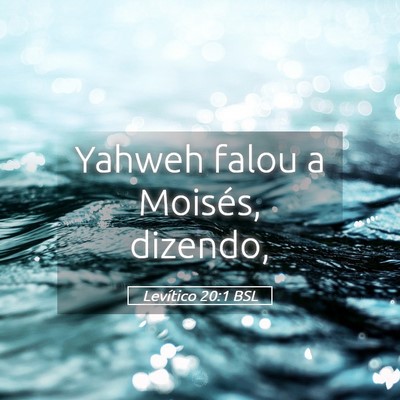 Picture 05 - Levítico 20:1 BSL - Yahweh falou a Moisés, - Bible Verse Picture
