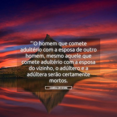 Picture 05 - Levítico 20:10 BSL - “'O homem que comete adultério com a esposa de - Bible Verse Picture