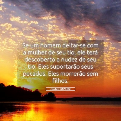 Picture 05 - Levítico 20:20 BSL - Se um homem deitar-se com a mulher de seu tio, - Bible Verse Picture