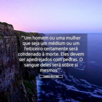 Picture 05 - Levítico 20:27 BSL - “'Um homem ou uma mulher que seja um médium ou - Bible Verse Picture