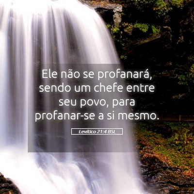 Picture 05 - Levítico 21:4 BSL - Ele não se profanará, sendo um chefe entre seu - Bible Verse Picture