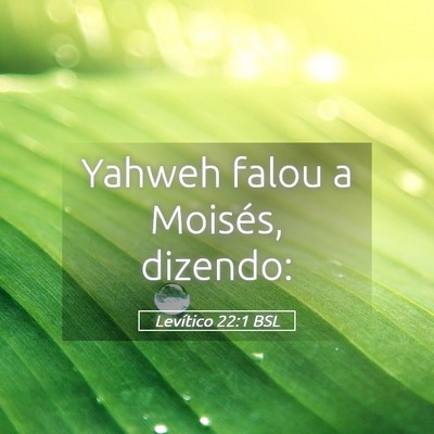 Picture 05 - Levítico 22:1 BSL - Yahweh falou a Moisés, - Bible Verse Picture