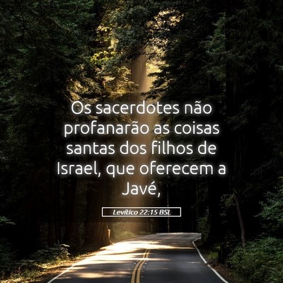Picture 05 - Levítico 22:15 BSL - Os sacerdotes não profanarão as coisas santas - Bible Verse Picture