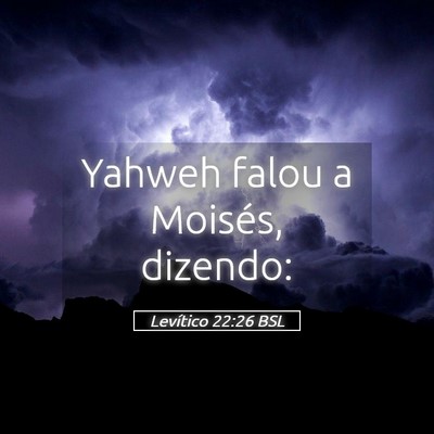 Picture 05 - Levítico 22:26 BSL - Yahweh falou a Moisés, - Bible Verse Picture