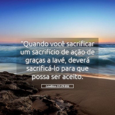 Picture 05 - Levítico 22:29 BSL - “Quando você sacrificar um sacrifício de - Bible Verse Picture