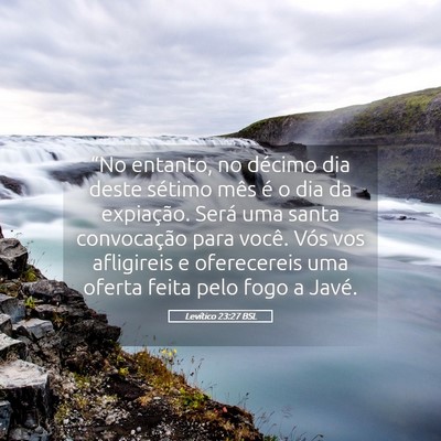 Picture 05 - Levítico 23:27 BSL - “No entanto, no décimo dia deste sétimo mês - Bible Verse Picture