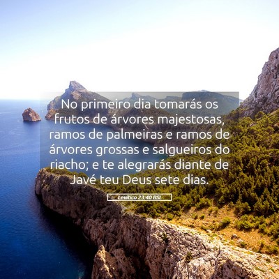 Picture 05 - Levítico 23:40 BSL - No primeiro dia tomarás os frutos de árvores - Bible Verse Picture