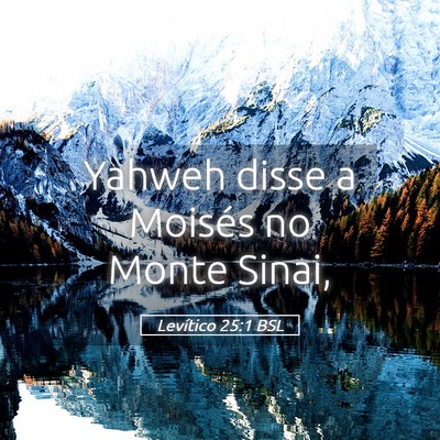 Picture 05 - Levítico 25:1 BSL - Yahweh disse a Moisés no Monte - Bible Verse Picture