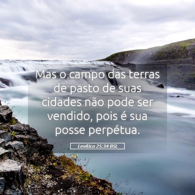Picture 05 - Levítico 25:34 BSL - Mas o campo das terras de pasto de suas cidades - Bible Verse Picture