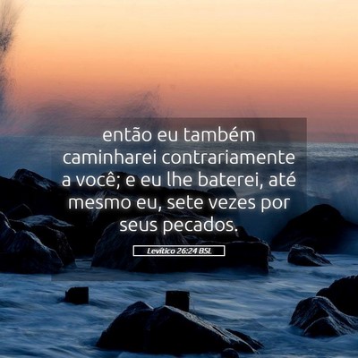 Picture 05 - Levítico 26:24 BSL - então eu também caminharei contrariamente a - Bible Verse Picture