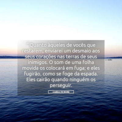 Picture 05 - Levítico 26:36 BSL - “'Quanto àqueles de vocês que restarem, - Bible Verse Picture