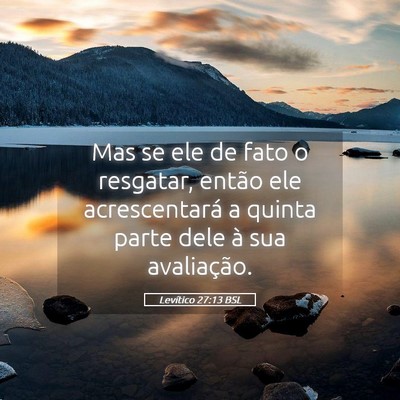 Picture 05 - Levítico 27:13 BSL - Mas se ele de fato o resgatar, então ele - Bible Verse Picture