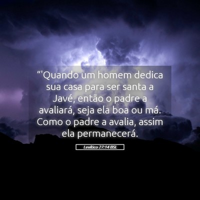 Picture 05 - Levítico 27:14 BSL - “'Quando um homem dedica sua casa para ser - Bible Verse Picture