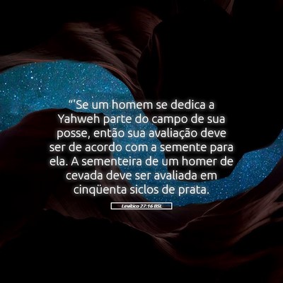 Picture 05 - Levítico 27:16 BSL - “'Se um homem se dedica a Yahweh parte do campo - Bible Verse Picture