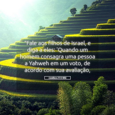 Picture 05 - Levítico 27:2 BSL - “Fale aos filhos de Israel, e diga a eles: - Bible Verse Picture