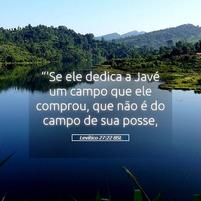 Picture 05 - Levítico 27:22 BSL - “'Se ele dedica a Javé um campo que ele - Bible Verse Picture